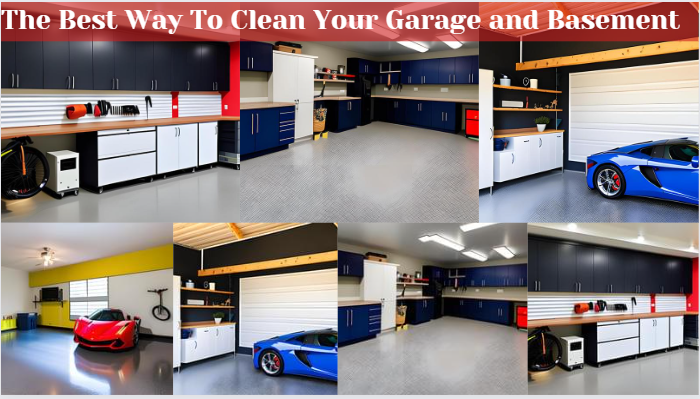 The Best Way To Clean Your Garage and Basement