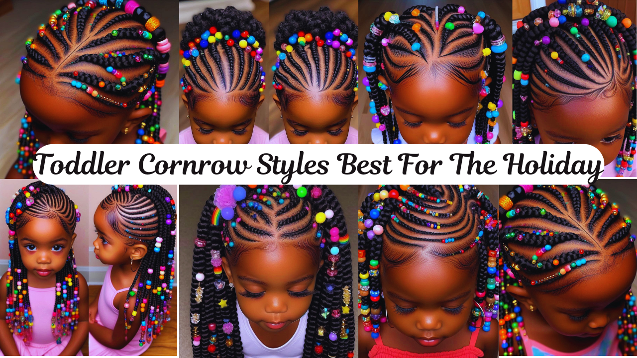 Toddler cornrow styles best for the holidays